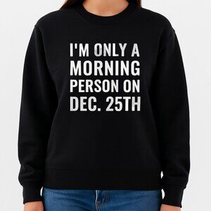 Womens M Black Christmas Graphic Sweatshirt Holiday Quote Pullover Dec 25 Cozy
